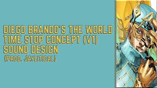 Diego Brandos quotZa Warudoquot Sound Design  Diegos The World Time Stop Concept V1 Prod Jaylitical [upl. by Ladd]