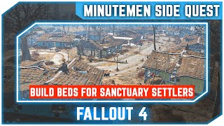 Fallout 4  Sanctuary Build Beds For Sanctuary Settlers  Minutemen Side Quest [upl. by Eelahs209]