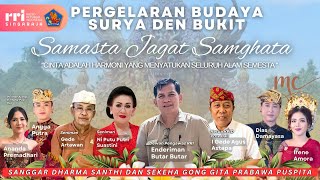 PERGELARAN BUDAYA SURYA DEN BUKIT  SAMASTA JAGAT SAMGHATA [upl. by Rumit887]