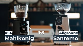 Mahlkonig X54 vs Sanremo Allground Comparison Review [upl. by Esialb216]