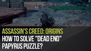 Assassins Creed Origins  How to solve quotDead Endquot papyrus puzzle [upl. by Ottinger]