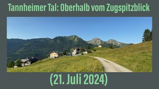 Tannheimer Tal oberhalb vom Zugspitzblick 21 Juli 2024 ￼ [upl. by Lagiba]