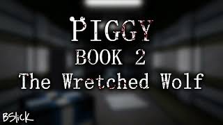 The Wretched Wolf x The Untold Story Roblox Piggy Book 2 [upl. by Chavez]