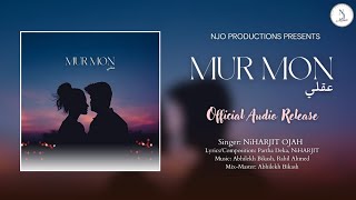 Niharjit Ojah  “MUR MON” Official Audio Release [upl. by Aztilay]