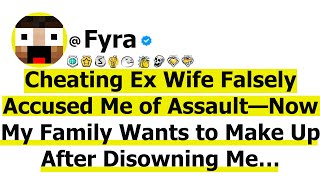 Cheating Ex Wife Falsely Accused Me of Assault—Now My Family Wants to Make Up After Disowning Me… [upl. by Arytal]