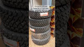 Onroad amp Offroad tyres for 4x4 jeeps available with us [upl. by Kalagher]