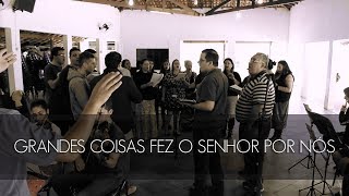 GRANDES COISAS FEZ O SENHOR POR NÓS  ensaio [upl. by Ytrebil754]