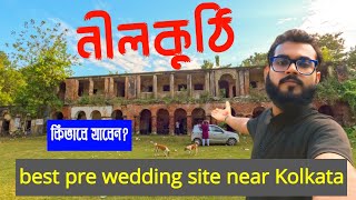 কাটা সাহেবের নীলকুঠি 😱😱best pre wedding place near Kolkata 2024  NILKUTHI [upl. by Adihaj]