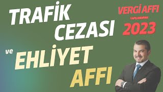 Trafik cezası ve ehliyet affı 2023  Ehliyet geri alma  Ceza puanlarının silinmesi  Nasıl ödenir [upl. by Otaner]