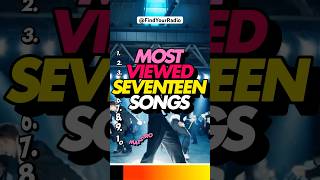 SEVENTEEN MOST VIEWED SONGS💎 kpop seventeen [upl. by Atsirt]