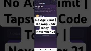 No Age Limit  Tapswap Code Today  November 21 tapswapcode tapswapcodetoday [upl. by Weihs]