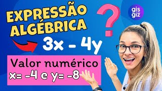 EXPRESSÃO ALGÉBRICA  COMO ENCONTRAR O VALOR NUMÉRICO DE UMA EXPRESSÃO ALGÉBRICA  \Prof Gis [upl. by Nerok]