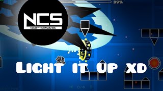 「NCS」Light It Up layout by me  Geometry Dash [upl. by Eimat]