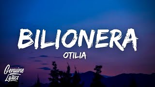 Otilia  Bilionera LyricsLetra quottomame la mano que tu eres cosa buenaquot [upl. by Orfield898]