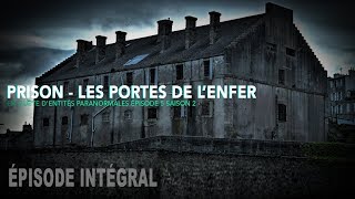 Enquête paranormale S02EP05 Prison  Les portes de lenfer  ftNICXLXS [upl. by Brandon]