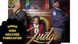 Judge Thenjiwe Khambule  Bonga Dlamini  Dawn Thandeka King  Woman Sues Weather Man  Zulu Comedy [upl. by Firooc]