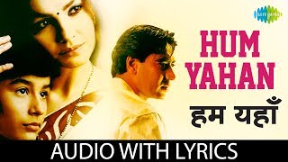 Hum Yahan Male Version  Lyrical Video  Kumar Sanu  Zakhm  Ajay Devgan  Mahesh Bhatt [upl. by Chap]