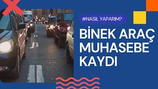 BİNEK ARAÇLARIN MUHASEBE KAYDI  2021 YILI İÇİN [upl. by Lillis]