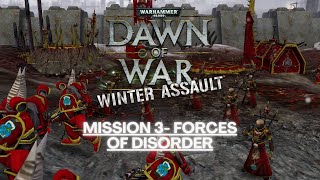 Dawn of War  Winter Assault  Mission 3  Forces of Disorder [upl. by Nnhoj]