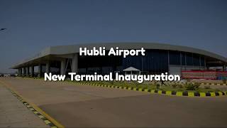 Hubli Airport Inauguration  New Terminal [upl. by Newberry944]