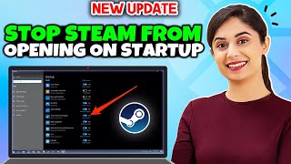 How To Stop Steam From Opening On Startup 2024  Full Guide [upl. by Sekoorb611]