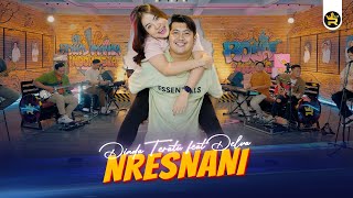 DINDA TERATU Feat DELVA  NRESNANI  Official Live Video Royal Music [upl. by Kerby12]