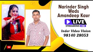 Live Wedding Narinder Singh Weds Amandeep Kaur II Inder Video Vision 98140 28053 [upl. by Roosevelt]