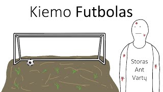 Kiemo Futbolas [upl. by Eelaras305]