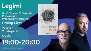 Vincent V Severski  Dystopia  Rozmawia Przemysław Piotrowski  PrologLive [upl. by Anwat]