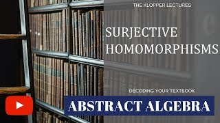 Surjective homomorphisms in abstract algebra [upl. by Eolande]