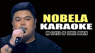 NOBELA KARAOKE IN STYLE OF JOVIE JOVEN CONTEST PIECE karaoke instrumental minusone videoke opm [upl. by Atiloj]