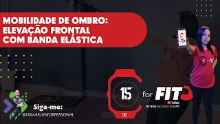 MOBILIDADE DE OMBRO ELEVAÇÃO FRONTAL COM BANDA ELÁSTICA  SHOULDER MOBILITY [upl. by Llednav437]