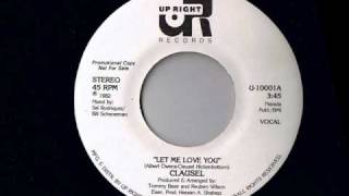 Clausel  Let Me Love You  Modern Soul Classics [upl. by Ellatsirhc]