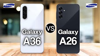 Samsung Galaxy A36 5G vs Samsung Galaxy A26 5G [upl. by Strohben]