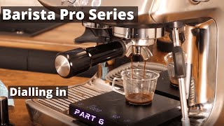 Dialing in Espresso with Sage  Breville Barista Pro amp Barista Express [upl. by Pevzner317]