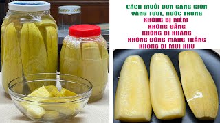 Muối Dưa Gang Thành Công Ngay Lần Đầu  How to Pickle Salted Oriental Pickling Melon [upl. by Onavlis]