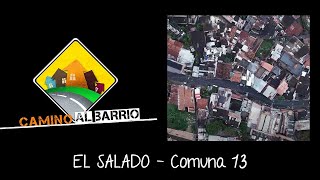 EL SALADO  Comuna 13 Camino al barrio Telemedellín [upl. by Carry]