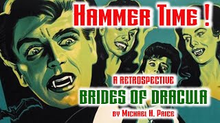 Brides of Dracula  A Retrospective by Michael H Price [upl. by Darleen]