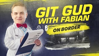 Git Gud With Fabian on Border  G2 Rainbow Six Siege [upl. by Anirav831]