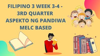 FILIPINO 3 WEEK 3 and 4 3RD QUARTER ASPEKTO NG PANDIWA [upl. by Cruickshank827]