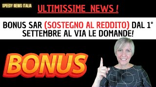 BONUS SAR SOSTEGNO AL REDDITO DAL 1° SETTEMBRE AL VIA LE DOMANDE [upl. by Hussar]