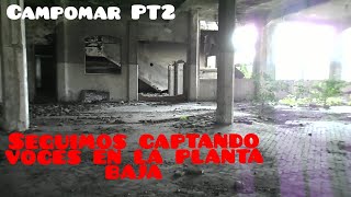 Campomar PT2  Planta baja abandonado fábrica espíritus paranormal [upl. by Blodget]