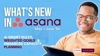 Asana May amp June 2024 Updates AI Smart Rules Weighted Goals amp Better Capacity Planning [upl. by Aynotahs]