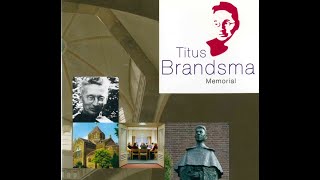 Documentaire Titus Brandsma c Titus Brandsma Memorial [upl. by Jena767]