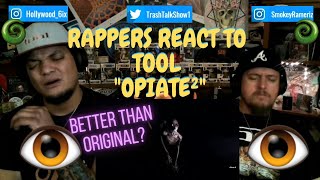 Rappers React To TOOL quotOpiate²quot [upl. by Mudenihc]