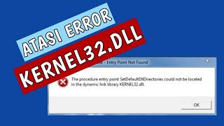 Cara Mengatasi Error The Procedure Entry Point Kernel32dll pada Windows 7 [upl. by Lohcin]