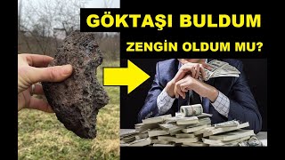 Gökktaşı Bulup Satmayı Hayatınızın Odak Noktası Haline Getirmeyin [upl. by Anaik]