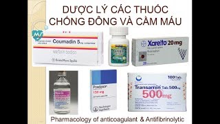 Pharmog SS1  Tập 03  Dược lý thuốc chống đông thuốc cầm máu [upl. by Eelyac]