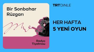 Radyo Tiyatrosu Bir Sonbahar Rüzgarı  Romantik [upl. by Kattie]