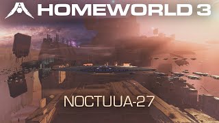 Noctuua27  Mission 12  Homeworld 3 [upl. by Attennyl]